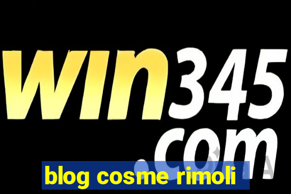 blog cosme rimoli